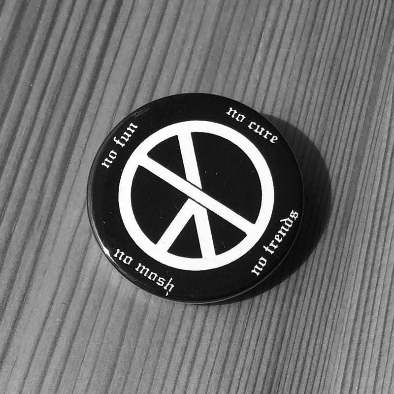 No Fun, No Core, No Mosh, No Trends (No Peace) (Badge)