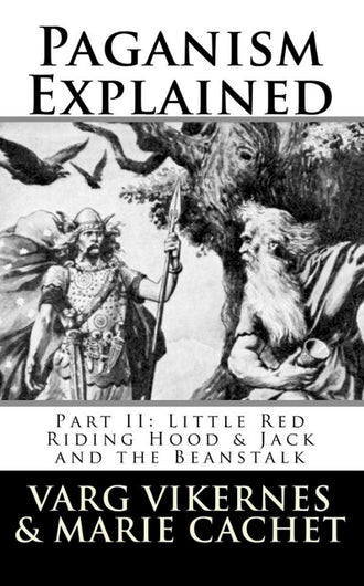 Paganism Explained: Part II: Little Red Riding Hood & Jack and the Beanstalk (Paperback Book)
