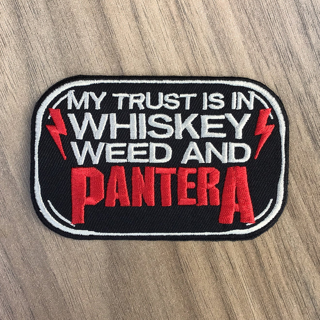 Pantera - My Trust is in Whiskey, Weed and Pantera (Embroidered Patch)