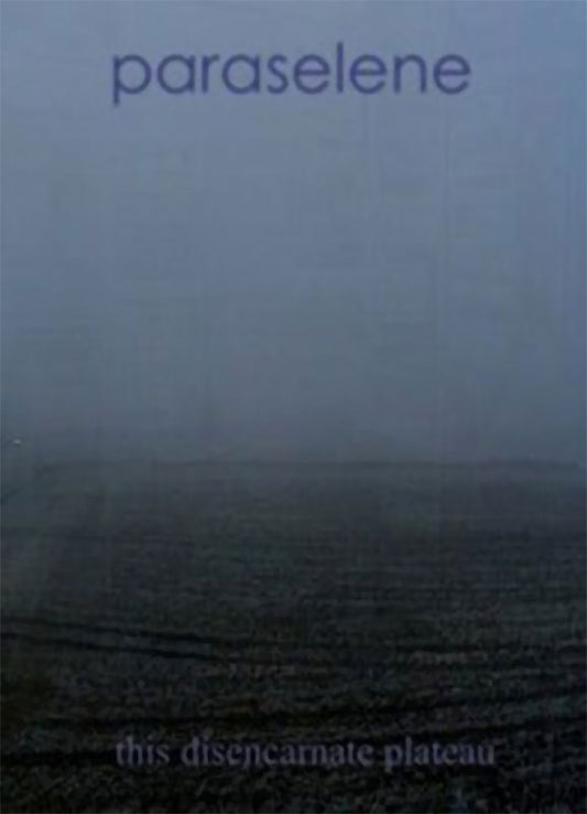 Paraselene - This Disencarnate Plateau (Cassette)