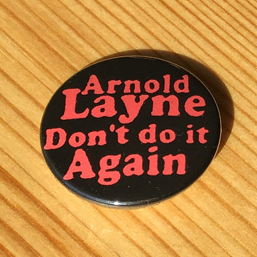 Pink Floyd - Arnold Layne Don't Do it Again (Badge)