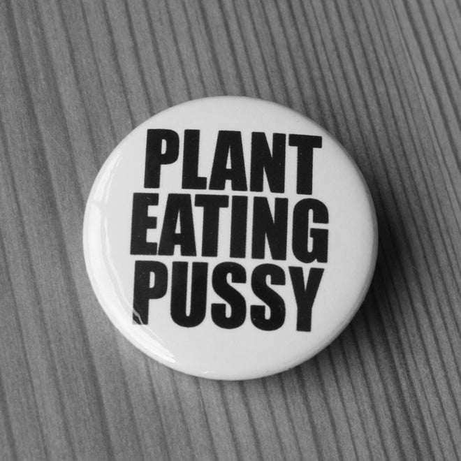 Plant Eating Pussy (Badge)
