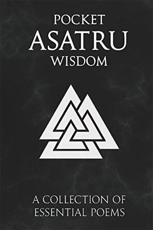 Pocket Asatru Wisdom: A Collection of Essential Poems (Paperback Book)