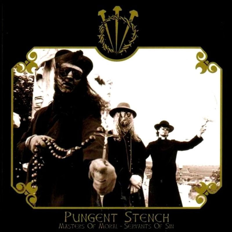 Pungent Stench - Masters of Moral, Servants of Sin (2019 Reissue) (Digipak CD)