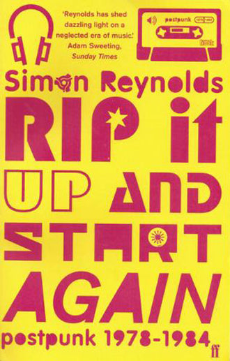 Rip it Up and Start Again: Post-Punk 1978-1984 (Paperback Book)