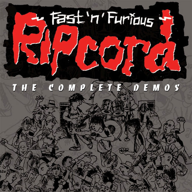 Ripcord - Fast 'n' Furious: The Complete Demos (CD)