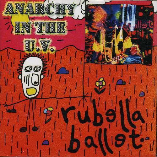 Rubella Ballet - Anarchy in the U.V. (CD)