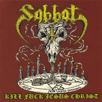 Sabbat - Kill Fuck Jesus Christ (2016 Reissue) (CD)