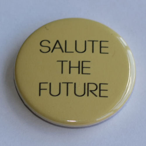 Salute the Future (Badge)