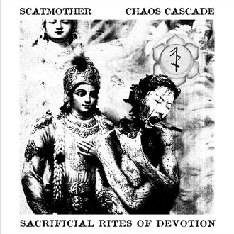 Scatmother / Chaos Cascade - Sacrificial Rites of Devotion (CD)