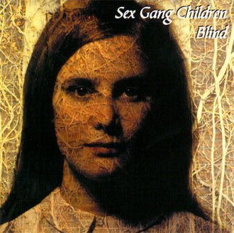 Sex Gang Children - Blind (1999 Reissue) (CD)