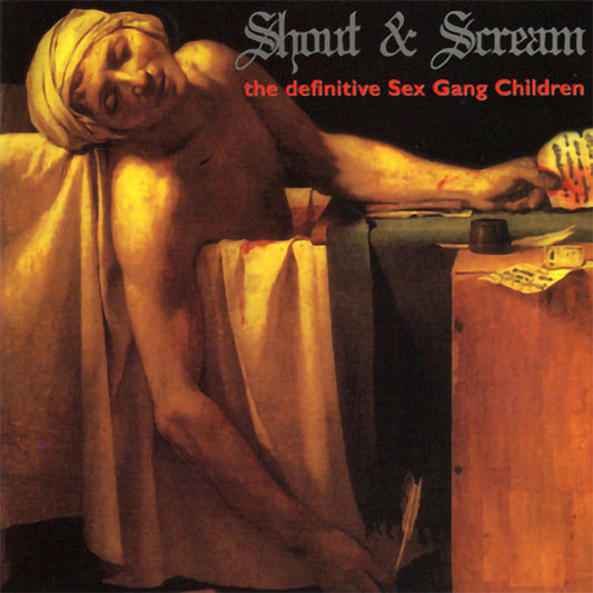 Sex Gang Children - Shout & Scream: The Definitive Sex Gang Children (1999 Reissue) (2CD)