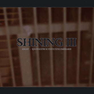 Shining - III: Angst: Sjalvdestruktivitetens emissarie (2008 Reissue) (CD)
