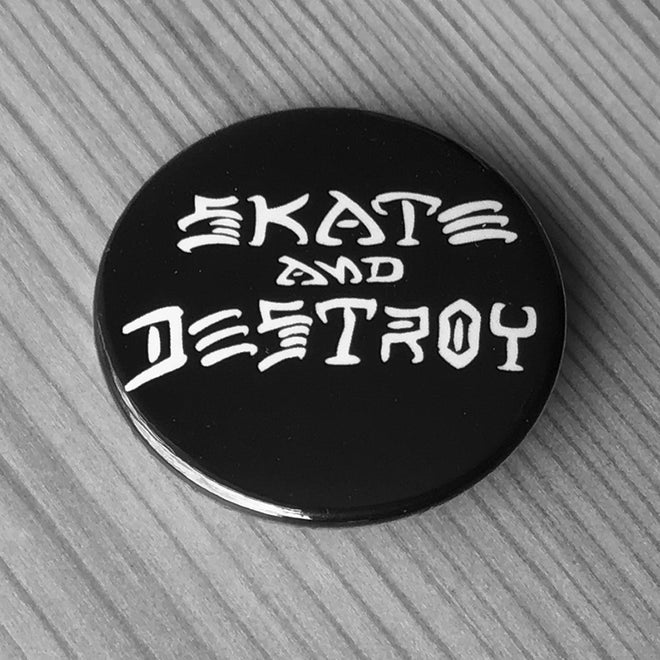 Skate and Destroy (Badge)