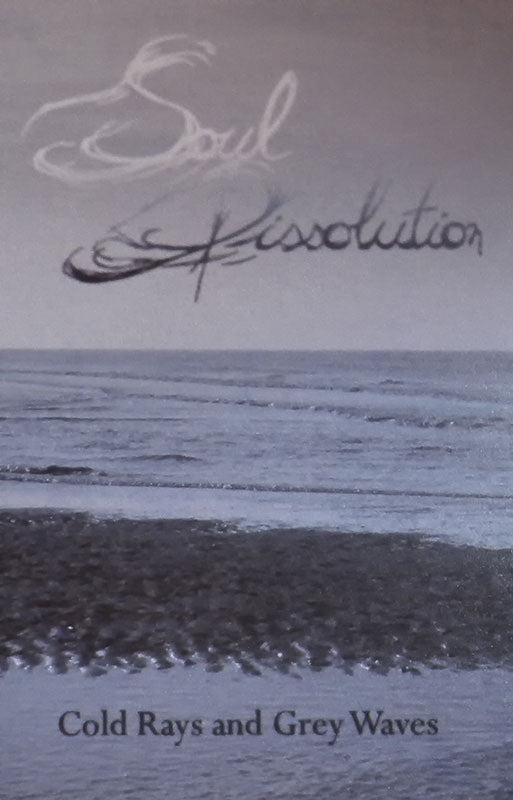 Soul Dissolution - Cold Rays and Grey Waves (Cassette)