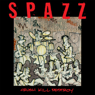 Spazz - Crush Kill Destroy (2018 Reissue) (CD)