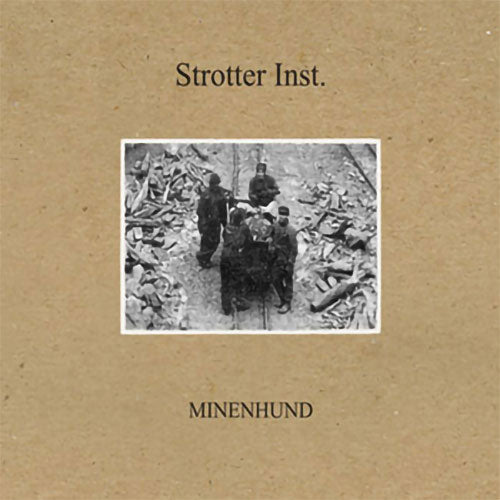 Strotter Inst - Minenhund (Digipak CD)