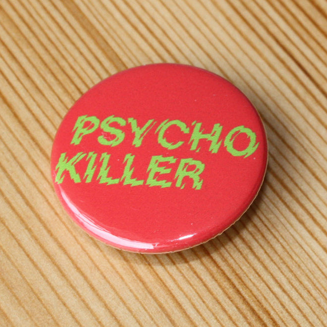 Talking Heads - Psycho Killer (Badge)