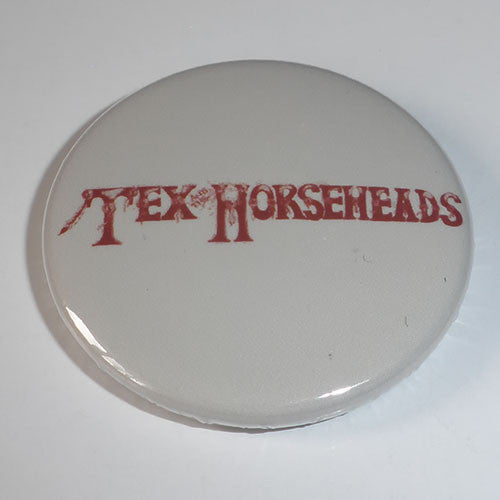 Tex and the Horseheads - Red Logo (Badge)