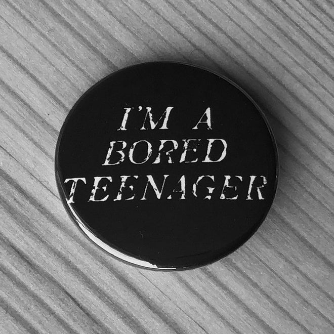 The Adverts - I'm a Bored Teenager (Badge)