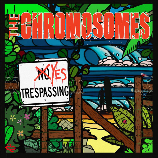 The Chromosomes - Yes Trespassing (CD)