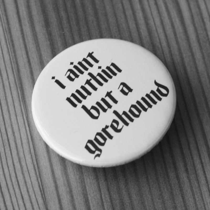 The Cramps - I Ain't Nuthin' but a Gorehound (Badge)