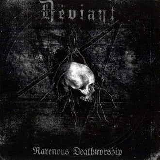 The Deviant - Ravenous Deathworship (CD)