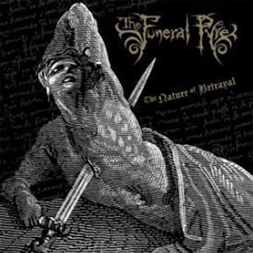 The Funeral Pyre - The Nature of Betrayal (2007 Reissue) (CD)