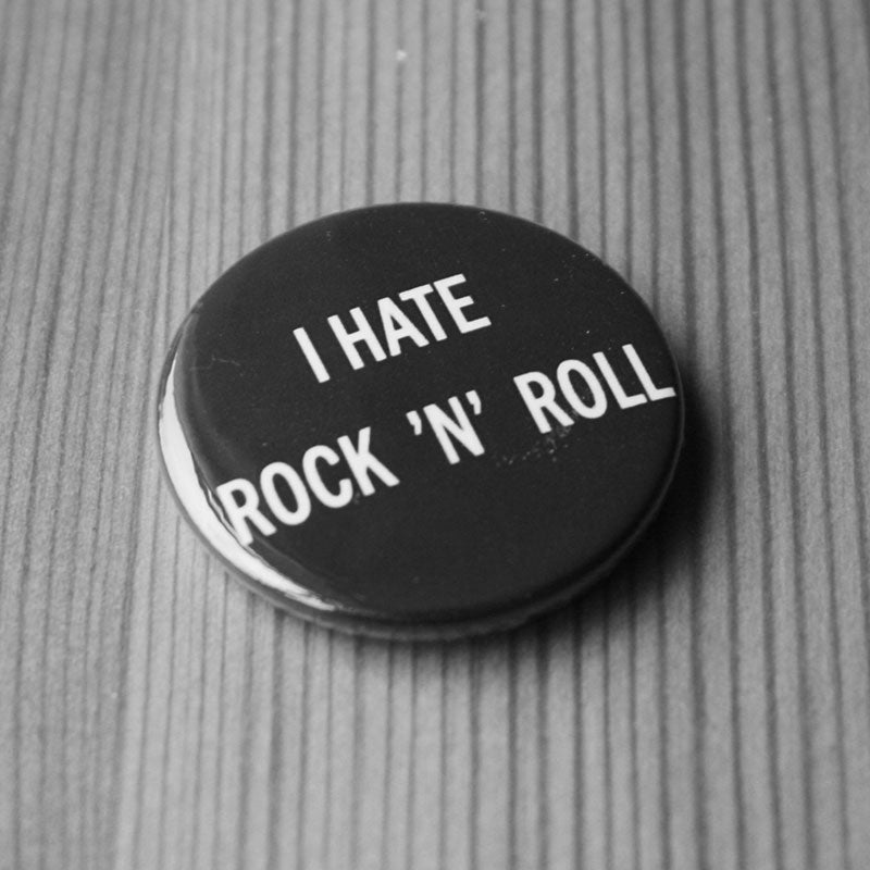 The Jesus and Mary Chain - I Hate Rock 'n' Roll (Badge)
