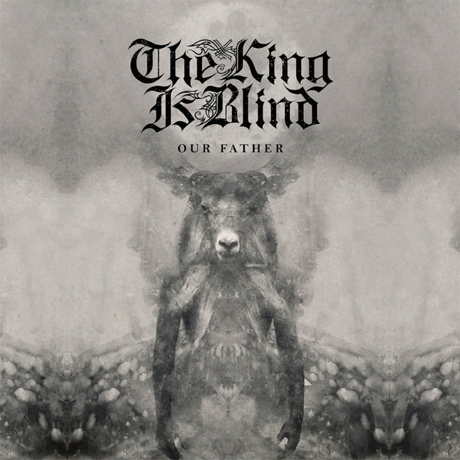 The King is Blind - Our Father (CD)