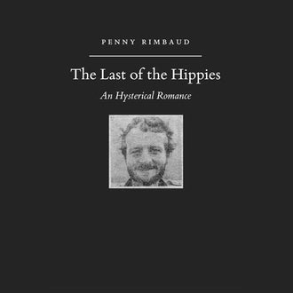 The Last of the Hippies: An Hysterical Romance (Paperback Book)