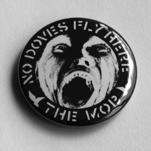 The Mob - No Doves Fly Here (Badge)