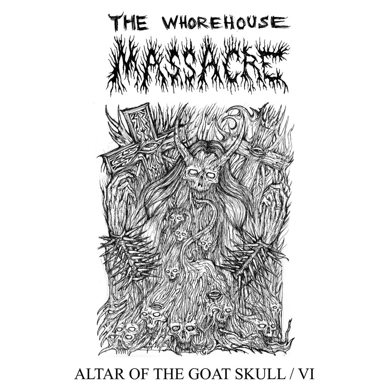 The Whorehouse Massacre - Altar of the Goat Skull / VI (CD)