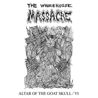The Whorehouse Massacre - Altar of the Goat Skull / VI (CD)