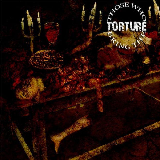 Those Who Bring the Torture - Those Who Bring the Torture (CD)