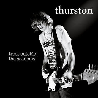 Thurston Moore - Trees Outside the Academy (Digipak CD)