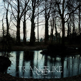 Trancelike Void - Where the Trees Can Make it Rain (CD)