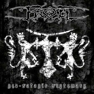 Troll - Neo-Satanic Supremacy (CD)