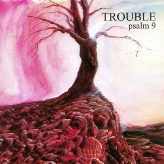 Trouble - Psalm 9 (2013 Reissue) (LP)