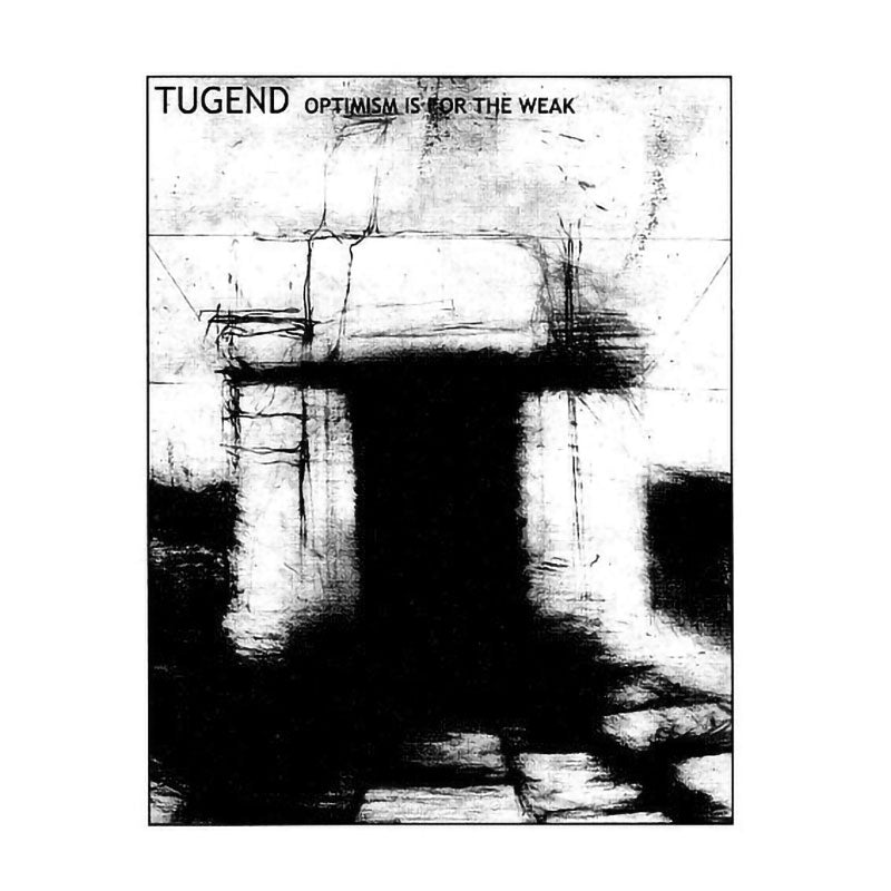 Tugend - Optimism is for the Weak (CD)