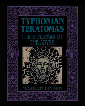Typhonian Teratomas: The Shadows of the Abyss (Paperback Book)
