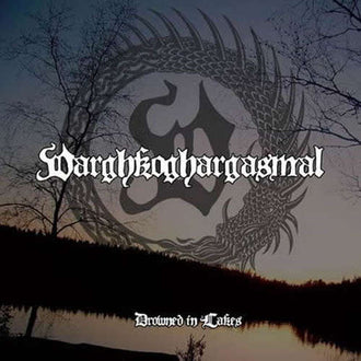 Varghkoghargasmal - Drowned in Lakes (CD)