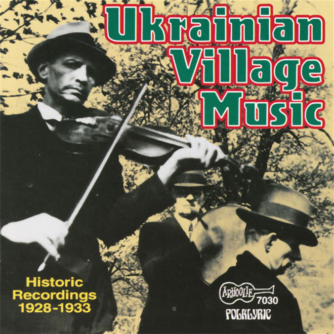 Various - Ukrainian Village Music (Historic Recordings 1928-1933) (2000 Reissue) (CD)