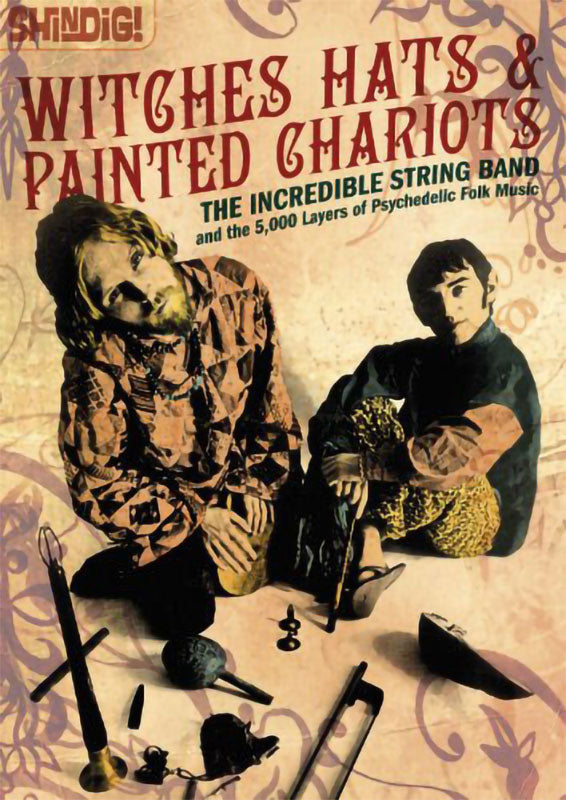 Witches Hats & Painted Chariots: The Incredible String Band and the 5000 Layers of Psychedelic Folk Music (Paperback Book)