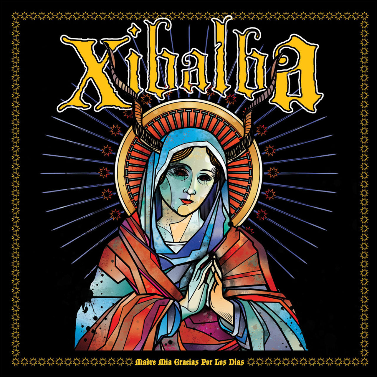 Xibalba - Madre mia gracias por los dias (2011 Reissue) (CD)