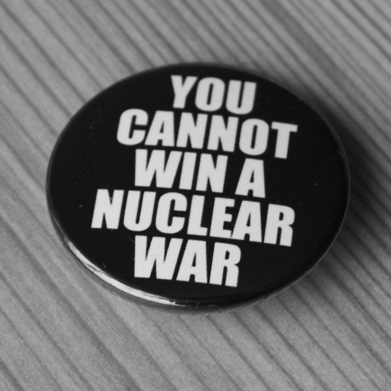 You Cannot Win a Nuclear War (Black) (Badge)